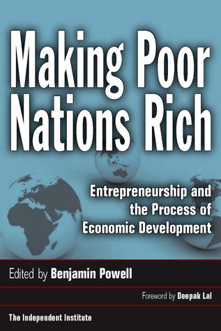 Making Poor Nations Rich: Entrepreneurship and the Process of Economic Development (Paperback)