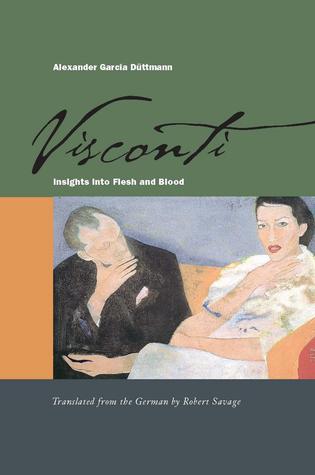 Visconti: Insights into Flesh and Blood (Hardcover)