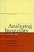 Analyzing Inequality: Life Chances and Social Mobility in Comparative Perspective (Studies in Social Inequality)