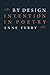 By Design: Intention in Poetry