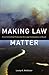 Making Law Matter: Environmental Protection and Legal Institutions in Brazil
