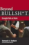 Beyond Bullsh*t: Straight-Talk at Work