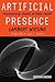 Artificial Presence: Philos...