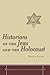 Historians of the Jews and ...