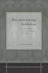 Reconstructing Ashkenaz: The Human Face of Franco-German Jewry, 1000-1250