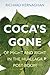 Coca's Gone: Of Might and Right in the Huallaga Post-Boom