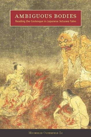 Ambiguous Bodies: Reading the Grotesque in Japanese Setsuwa Tales (Hardcover)