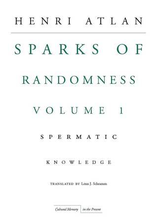 The Sparks of Randomness, Volume 1: Spermatic Knowledge (Cultural Memory in the Present)