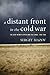 A Distant Front in the Cold War: The USSR in West Africa and the Congo, 1956-1964 (Cold War International History Project)