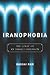Iranophobia by Haggai Ram