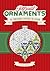 Intricate Ornaments: 45 Christmas Designs to Color