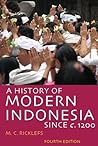 A History of Modern Indonesia Since c. 1200 by M.C. Ricklefs