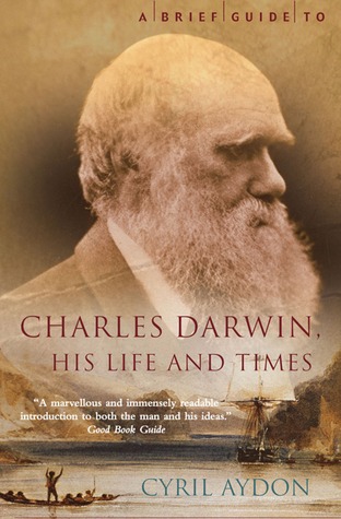 A Brief Guide to Charles Darwin, His Life and Times (Paperback)
