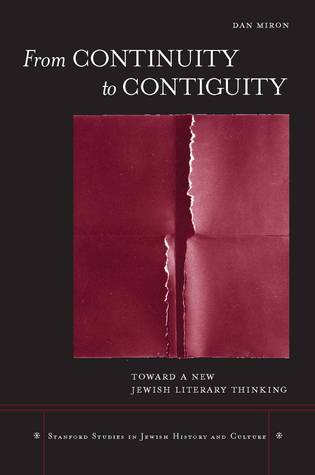 From Continuity to Contiguity: Toward a New Jewish Literary Thinking (Stanford Studies in Jewish History and Culture)