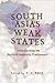 South Asia's Weak States: Understanding the Regional Insecurity Predicament