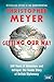 Getting Our Way: 500 Years of Adventure and Intrigue: The Inside Story of British Diplomacy