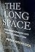 The Long Space: Transnationalism and Postcolonial Form (Cultural Memory in the Present)