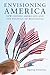 Envisioning America: New Chinese Americans and the Politics of Belonging (Asian America)