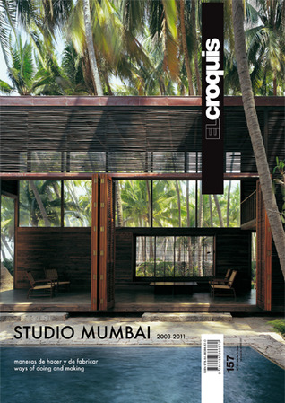 Studio Mumbai, 2003-2011 (El Croquis 157)