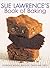 Sue Lawrence's Book of Baking by Sue Lawrence Sue Lawrence's Book of Baking by Sue Lawrence