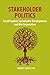 Stakeholder Politics: Social Capital, Sustainable Development, and the Corporation