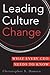 Leading Culture Change: Wha...