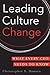 Leading Culture Change: What Every CEO Needs to Know
