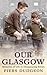 Our Glasgow: Memories of Li...