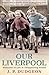 Our Liverpool: Memories of Life in Disappearing Britain