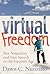 Virtual Freedom by Dawn C. Nunziato