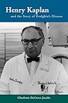 Henry Kaplan and the Story of Hodgkin's Disease