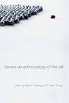 Toward an Anthropology of the Will Toward an Anthropology of the Will