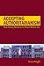 Accepting Authoritarianism: State-Society Relations in China's Reform Era