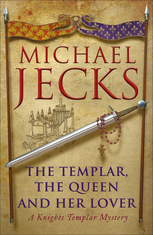 The Templar, the Queen and Her Lover (Knights Templar, #24)