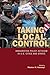 Taking Local Control by Monica Varsanyi
