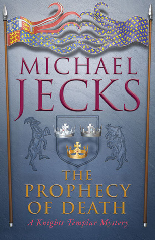 The Prophecy of Death (Knights Templar, #25)