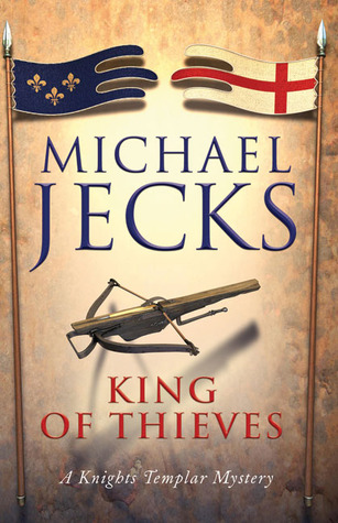 The King of Thieves (Knights Templar, #26)