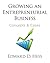 Growing an Entrepreneurial Business by Edward D. Hess