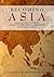 Becoming Asia: Change and Continuity in Asian International Relations Since World War II