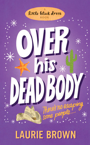 Over His Dead Body (A Little Black Dress Book)