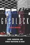 Gridlock: Labor, Migration, and Human Trafficking in Dubai