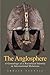 The Anglosphere: A Genealogy of a Racialized Identity in International Relations