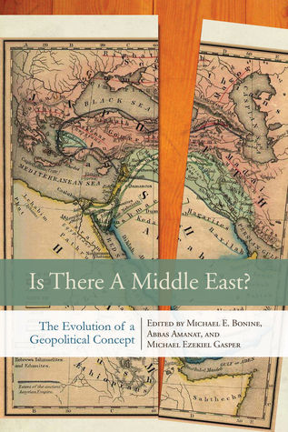 Is There a Middle East?: The Evolution of a Geopolitical Concept (Paperback)