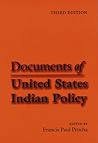 Documents of United States Indian Policy Documents of United States Indian Policy
