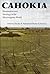 Cahokia: Domination and Ideology in the Mississippian World (American Indian Lives)