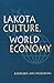 Lakota Culture, World Economy