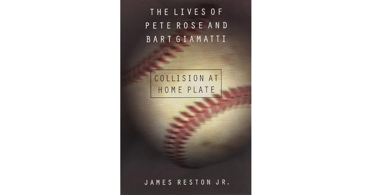Collision at Home Plate: The Lives of Pete Rose and Bart Giamatti by
