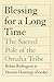 Blessing for a Long Time by Robin Ridington
