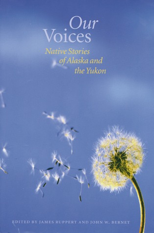 Our Voices: Native Stories of Alaska and the Yukon (Paperback)