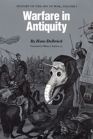 Warfare in Antiquity: History of the Art of War, Volume I (Paperback)